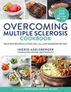 Overcoming Multiple Sclerosis Cookbook: Delicious Recipes for Living Well with a Low Saturated Fat Diets