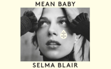 Mean Baby Selma Blair