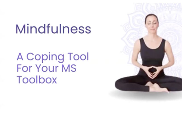 <strong>Mindfulness for Your MS Toolbox</strong>