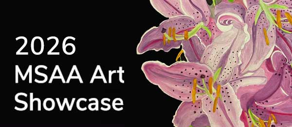 2026 MSAA Art Showcase 2026 MSAA Art Showcase Banner