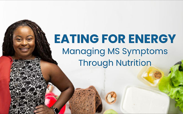 Eating for Energy: Managing MS Symptoms Through Nutrition